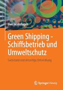 Green Shipping - Schiffsbetrieb und Umweltschutz