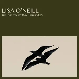 Lisa O'Neill - The Wind Doesn't Blow This Far Right (2025)