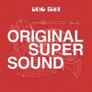Dino Siani - Original Super Sound (1982/2026) [Official Digital Download 24/48]