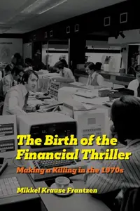 The Birth of the Financial Thriller: Making a Killing in the 1970s