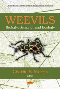 Weevils: Biology, Behavior and Ecology