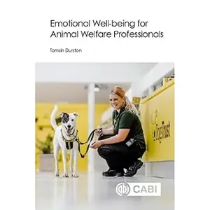 Emotional Well-being for Animal Welfare Professionals