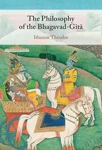 The Philosophy of the Bhagavad-Gita