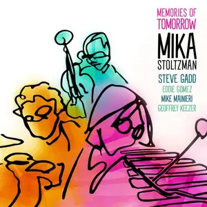 Mika Stoltzman, Steve Gadd, Eddie Gomez, Mike Mainieri, Geoffrey Keezer - Memories of Tomorrow (2025)