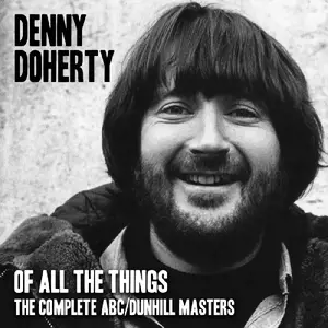 Denny Doherty - Of All the Things: The Complete ABC/Dunhill Masters (Remastered) (2018)