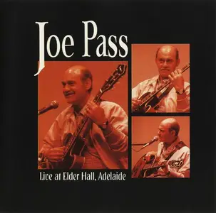 Joe Pass - Live at Elder Hall, Adelaide [Recorded 1990] (1995)