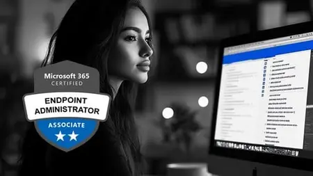 Md-102: Microsoft 365 Endpoint Admin Associate Full Course
