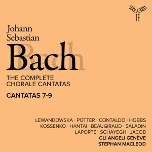Gli Angeli Genève - Bach: The Complete Chorale Cantatas / Cantatas 7-9 (Live) (2025)
