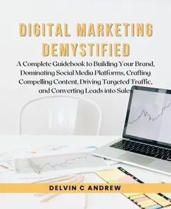 Digital Marketing Demystified