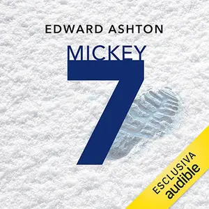 «Mickey7» by Edward Ashton