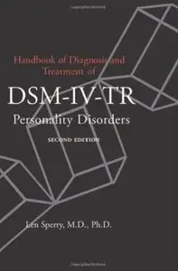 Handbook of Diagnosis and Treatment of DSM-IV-TR Personality Disorders (2nd edition)