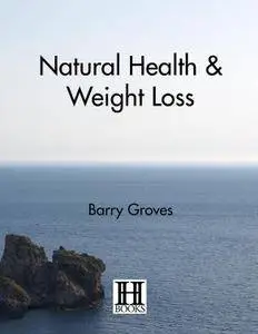 Natural Health and Weight Loss