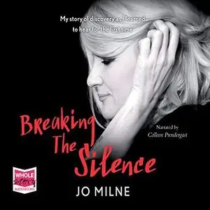 Breaking the Silence [Audiobook]