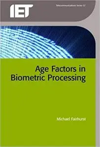 Age Factors in Biometric Processing