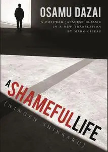 «A Shameful Life» by Osamu Dazai