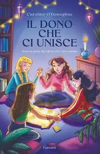 Caroline O'Donoghue - Il dono che ci unisce