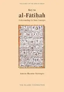 Key to Al Fatiha: understanding the basic concepts