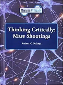 Thinking Critically: Mass Shootings