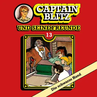 «Captain Blitz und seine Freunde - Folge 13: Die schwarze Hand» by Steffen Kent