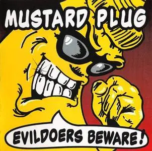 Mustard Plug - Evildoers Beware! (1997)