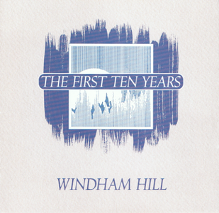 Windham Hill The First Ten Years (1980-1990)