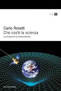 Carlo Rovelli - Che cos'è la scienza. La rivoluzione di Anassimandro (Repost)