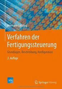 Verfahren der Fertigungssteuerung: Grundlagen, Beschreibung, Konfiguration (VDI-Buch) (German Edition)