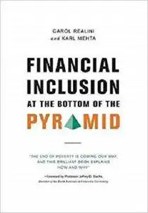 Financial Inclusion at the Bottom of the Pyramid