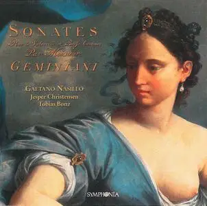 Gaetano Nasillo, Jesper Christensen, Tobias Bonz - Geminiani: 6 Sonate per Violoncello e Basso Continuo op. V, 1746 (2001)