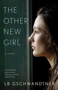 «The Other New Girl» by LB Gschwandtner