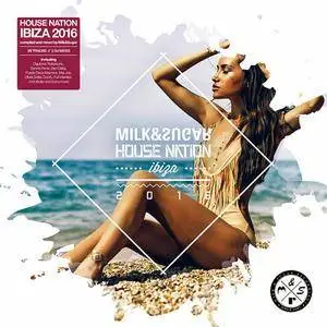 VA - House Nation Ibiza: Mixed By Milk And Sugar (2016)