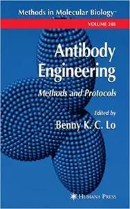 Antibody Engineering: Methods and Protocols