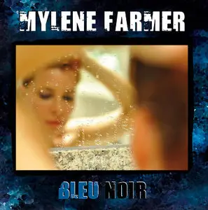 Mylene Farmer - Bleu Noir (2010)