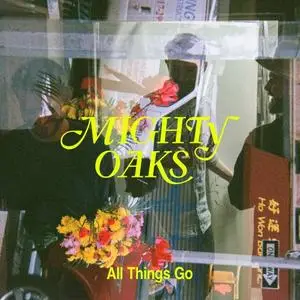 Mighty Oaks - All Things Go (2020) [Official Digital Download 24/96]