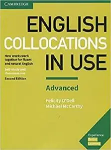 English Collocations in Use Advanced Book with Answers: How Words Work Together for Fluent and Natural English