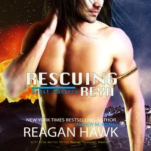 «Rescuing Reya» by Mandy M. Roth,Reagan Hawk