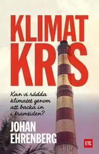 «Klimatkris» by Johan Ehrenberg