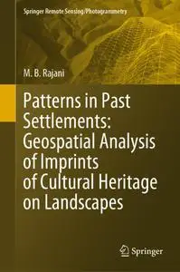 Patterns in Past Settlements: Geospatial Analysis of Imprints of Cultural Heritage on Landscapes (Repost)