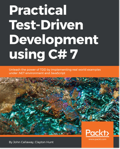 Practical Test-Driven Development using C# 7