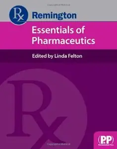 Remington: Essentials of Pharmaceutics (Repost)