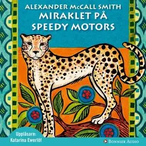 «Miraklet på Speedy Motors» by Alexander McCall Smith