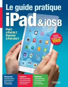 Fabrice Neuman, "Le guide pratique iPad & iOS 8"