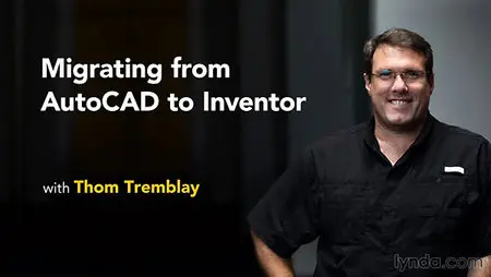 Lynda - Migrating from AutoCAD to Inventor