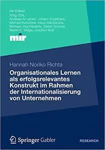 Organisationales Lernen als erfolgsrelevantes Konstrukt im Rahmen der Internationalisierung von Unternehmen