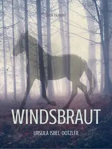 «Windsbraut» by Ursula Isbel Dotzler