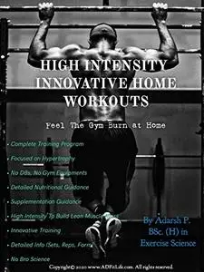 High Intensity Innovative Home Workouts: Feel the Gym Burn At Home