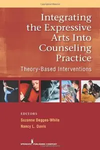 Integrating the Expressive Arts into Counseling Practice [Repost]