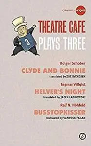 Theatre Café Plays Three (Oberon Modern Playwrights)