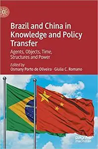 Brazil and China in Knowledge and Policy Transfer