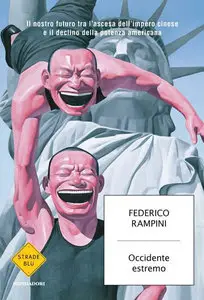 Federico Rampini - Occidente estremo